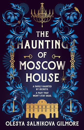 The Haunting of Moscow House: The elegant gothic horror tale