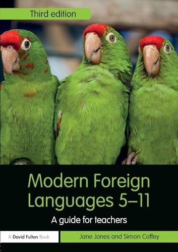 Modern Foreign Languages 5-11: A guide for teachers (Primary 5-11 Series)