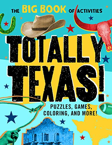 Totally Texas!: Puzzles, Games, Coloring, and More!