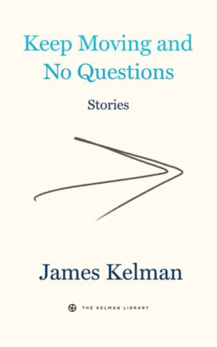 Keep Moving And No Questions: 4 (Kelman Library)