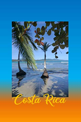 Costa Rica Reisetagebuch: Reise Tagebuch zum selbst asufüllen, mit Packliste, linierten und blanco Seiten, bietet viel Platz für Erinnerungen