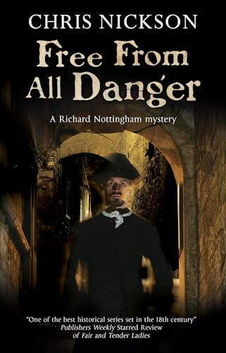 Free from all Danger (A Richard Nottingham Mystery, 7)