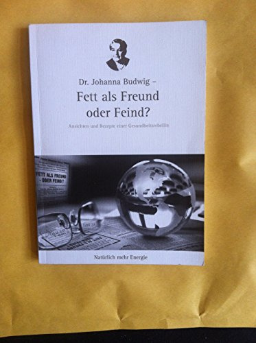 Fett als Freund oder Feind?