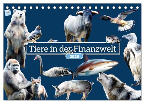 Tiere in der Finanzwelt 2026 (Tischkalender 2026 DIN A5 quer), CALVENDO Monatskalender: Von Bullen, Bären, Falken und Tauben. (CALVENDO Wissen)