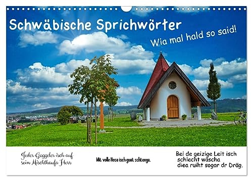 Schwäbische Sprichwörter 1 Wi ma hald so said! (Wandkalender 2026 DIN A3 quer), CALVENDO Monatskalender: Schwäbische Sprichwörter mal humorvoll oder nachdenklich. (CALVENDO Orte)