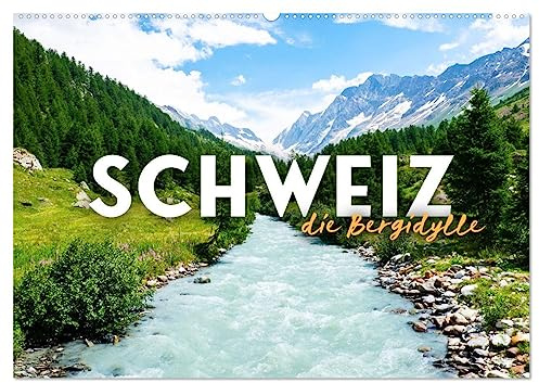 Schweiz - die Bergidylle (Wandkalender 2026 DIN A2 quer), CALVENDO Monatskalender: Hier spürt man die Kraft der Natur. (CALVENDO Natur)