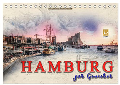 Hamburg für Genießer (Tischkalender 2026 DIN A5 quer), CALVENDO Monatskalender: Hamburg, Metropole an der Elbe. (CALVENDO Orte)
