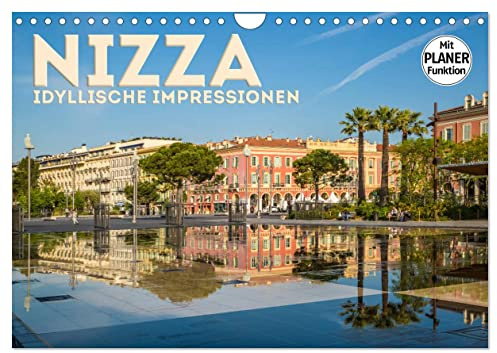 NIZZA Idyllische Impressionen (Wandkalender 2026 DIN A4 quer), CALVENDO Monatskalender: Sehenswerte Plätze der Stadt (CALVENDO Orte)