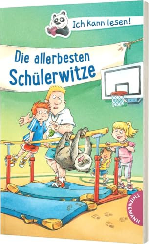 Ich kann lesen!: Die allerbesten Schülerwitze: Schule zum Schlapplachen