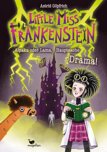 Little Miss Frankenstein - Alpaka oder Lama, Hauptsache Drama!: Skurril-lustiges Alpaka-Abenteuer ab 10