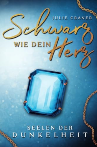 Schwarz wie dein Herz: Seelen der Dunkelheit