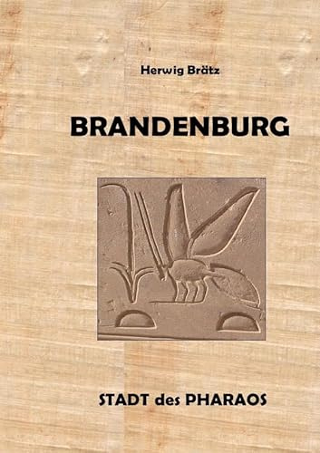 Brandenburg - Stadt des Pharaos