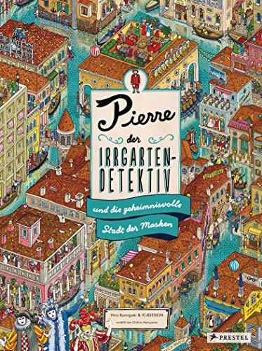 Pierre, der Irrgarten-Detektiv, und die geheimnisvolle Stadt der Masken: Suchbilderbuch im XXL-Format für Kinder ab 6 Jahren mit fantastischen Irrgärten zum Rätseln und Knobeln
