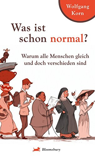 Was ist schon normal?: Warum alle Menschen gleich und doch verschieden sind