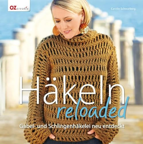 Häkeln reloaded: Gabel- und Schlingenhäkelei neu entdeckt