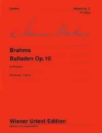 Ballades Op. 10: Edited from engraver's copy and original edition, op. 10. op. 10. piano.