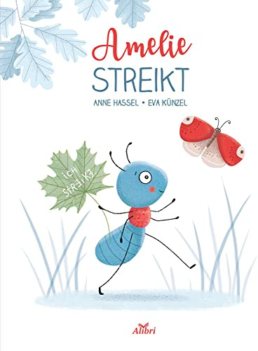 Amelie streikt: Bilderbuch