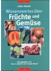 Wissenswertes über Früchte und Gemüse: Gardez! Lexikon