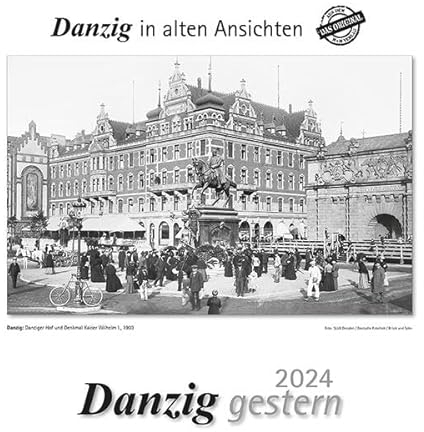Danzig gestern 2024: Danzig in alten Ansichten