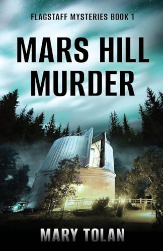 Mars Hill Murder (Flagstaff Mysteries, Band 1)