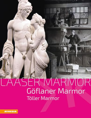 Laaser Marmor - Göflaner Marmor - Töller Marmor (Veröffentlichungen des Südtiroler Kulturinstitutes)