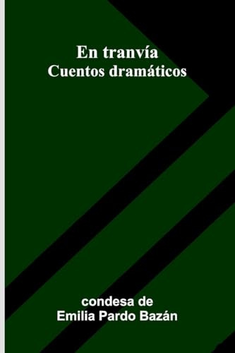 En Tranvía: Cuentos Dramáticos