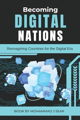 Becoming Digital Nations: Reimagining Countries for the Digital Era