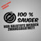 Aufkleber 100% Sauger, nur Halbtote Werden zwangsbeatmet! Sticker Decal Folie Tuning (schwarz)