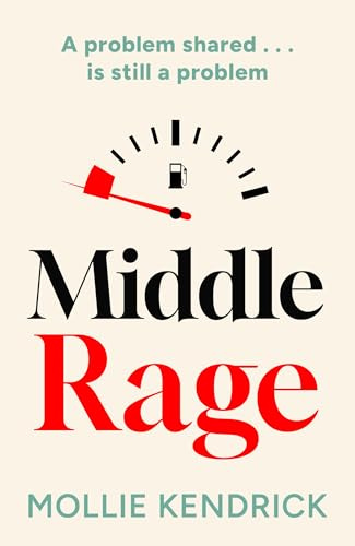 Middle Rage: Brand new relatable and funny fiction about women, friendship and a wild weekend for 2026. Perfect for fans of Sally Wainwright’s Riot Women