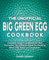 The Unofficial Big Green Egg Cookbook: Complete Smoker Cookbook for Real Pitmasters, The Ultimate Guide for Smoking Meat, Fish, Game and Vegetables