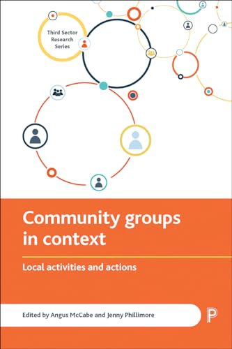 Community Groups in Context: Local Activities and Actions (Third Sector Research Series)