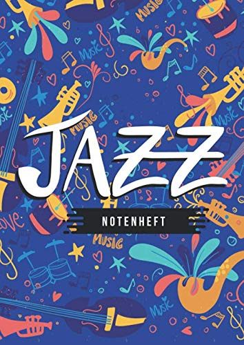 Jazz Notenheft: Notenheft Din A4 mit 110 Seiten für den Musikunterricht und dein liebstes Hobby | Blanko Notenbuch, Musiktheorie, Musikschule