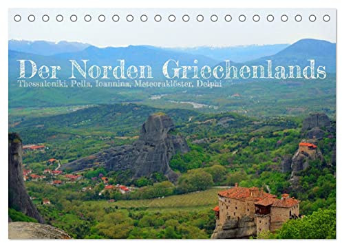 Der Norden Griechenlands (Tischkalender 2026 DIN A5 quer), CALVENDO Monatskalender: Das traumhafte Griechenland mit all seinen Facetten findet seinen ... der Erhabenheit der Antike. (CALVENDO Orte)