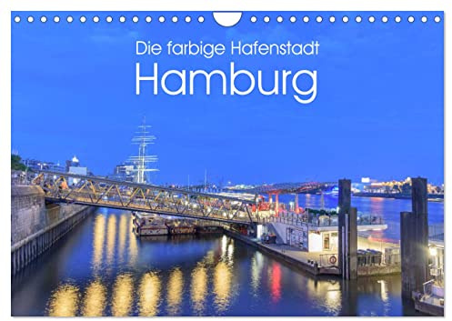 Die farbige Hafenstadt Hamburg (Wandkalender 2026 DIN A4 quer), CALVENDO Monatskalender: 12 Facetten der Hafenstadt Hamburg (CALVENDO Orte)
