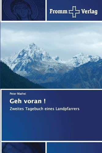 Geh voran !: Zweites Tagebuch eines Landpfarrers