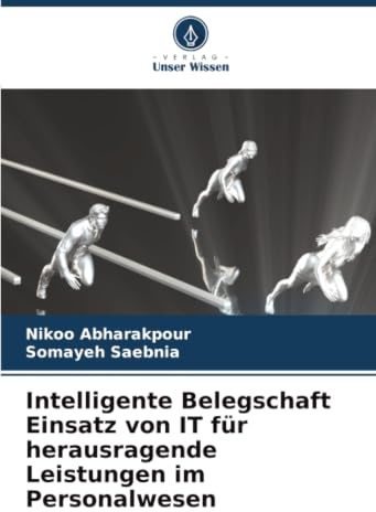 Intelligente Belegschaft Einsatz von IT für herausragende Leistungen im Personalwesen