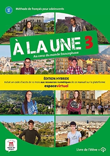 À la une 3 Éd. hybride Livre de l'élève: Livre de l'eleve 3 (A2) + audio online EDITION HYBRIDE