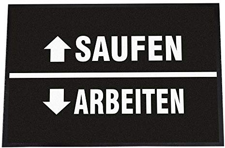 4youDesign Party-Fußmatte -Saufen/Arbeiten, 50x70- rutschfeste Schmutzfangmatte mit lustigem Spruch für innen & außen (↑ Saufen ↓ Arbeiten, 50 x 70 cm)