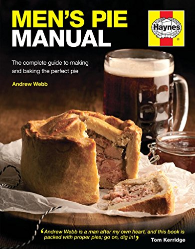 Men's Pie Manual (Haynes Manuals): The step-by-step guide to making perfect pies