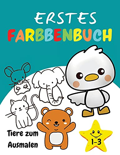Erstes Ausmalbuch 1-3 Tiere zum Ausmalen: Erstaunliches und lustiges Activity-Buch für Kinder, Kleinkinder, Jungen und Mädchen