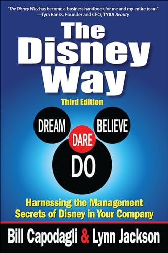 The Disney Way: Harnessing the Management Secrets of Disney in Your Company