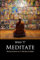Why I Meditate: Reflections of a Neural Surfer