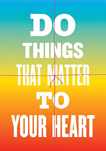 Chronicle Books Do Things That Matter to Your Heart Notebook Collection (Advice from My 80-Year-Old Self)