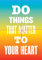 Chronicle Books Do Things That Matter to Your Heart Notebook Collection (Advice from My 80-Year-Old Self)