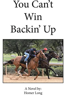 You Can't Win Backin' Up