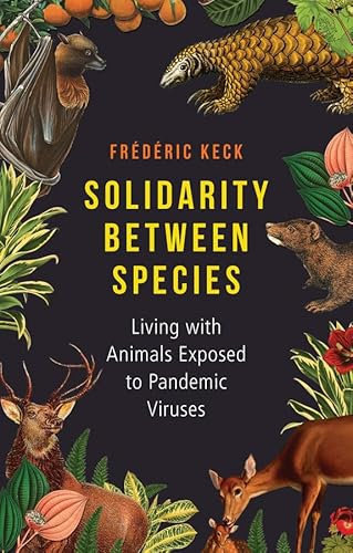 Solidarity Between Species: Living with Animals Exposed to Pandemic Viruses