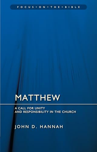 Matthew: A Call for Unity and Responsibility in the Church (Focus on the Bible)