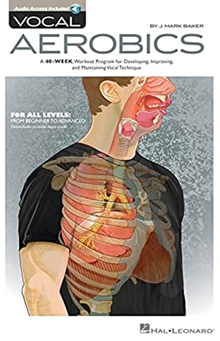 Vocal Aerobics: A 40-week Workout Program for Developing, Improving and Maintaining Vocal Technique, Includes Downloadable Audio