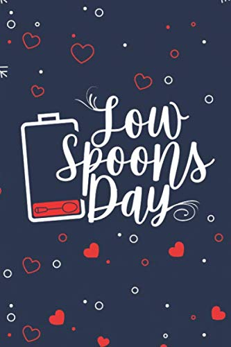 Low Spoons Day: Spoon theory awareness notebook for chronic illness warriors, no spoons left gift journal.