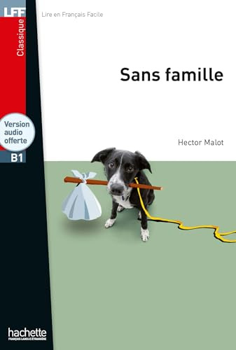 Sans famille - Livre + online audio: B1 (Lff (Lire En Francais Facile)) (Lire en français facile Classique B1)